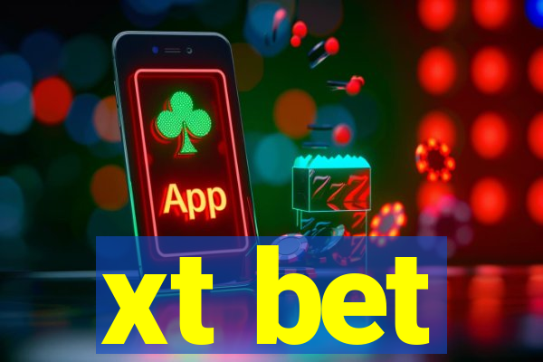 xt bet
